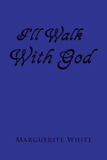 I'll Walk with God