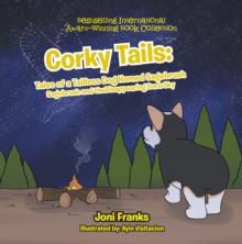 Corky Tails: Tales of a Tailless Dog Named Sagebrush : Sagebrush and the Disappearing Dark Sky