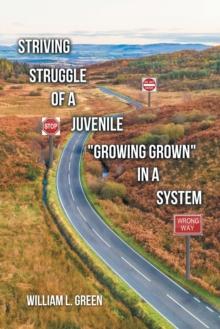 Striving Struggle of a Juvenile "Growing Grown" in a System