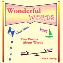 Wonderful Words : Fun Poems About Words