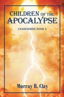 Children of the Apocalypse : Vandermine Book 2