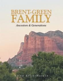 Brent-Green Family : Ancestors & Generations