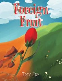 Foreign Fruit