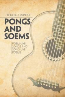 Pongs and Soems : Poem-Like Songs and Song-Like Poems