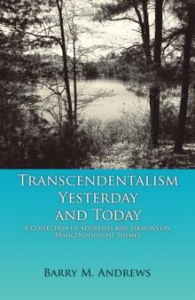 Transcendentalism Yesterday and Today : A Collection of Addresses and Sermons on Trancendentalist Themes