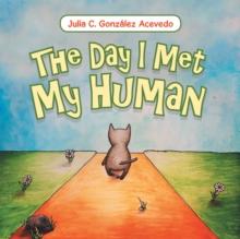 The Day I Met My Human