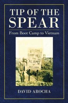 Tip of the Spear : From Boot Camp to Vietnam