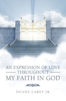 An Expression of Love Throughout My Faith in God