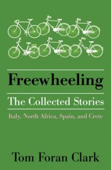 Freewheeling : The Collected Stories