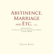 Abstinence, Marriage and Etc. ...