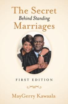 The Secret Behind Standing Marriages : First Edition