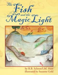 The Fish and the Magic Light : A Mystical Journey