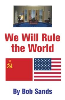 We Will Rule the World