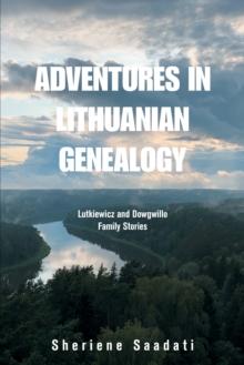 Adventures in Lithuanian Genealogy : Lutkiewicz and Dowgwillo Family Stories