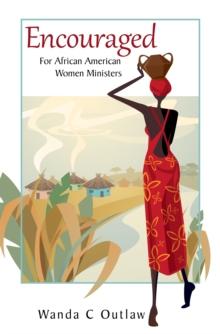 Encouraged : For African American Women Ministers