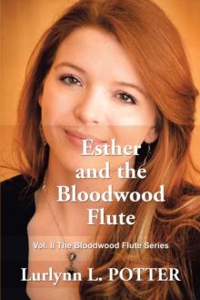 Esther and the Bloodwood Flute : Vol. 2 the Bloodwood Flute Series