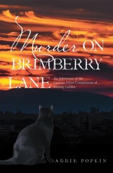 Murder on Brimberry Lane : An Adventure of the Curious Feline Companions of Melady Golden