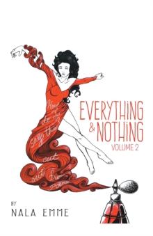 Everything and Nothing : Volume 2