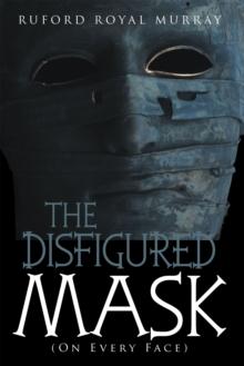 The Disfigured Mask : (On Every Face)