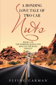 A Bonding Love Tale of Two Car Nuts : The Warrior Queen and King of the Road