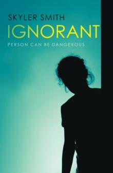 Ignorant : Person Can Be Dangerous