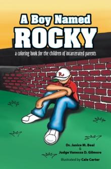 A Boy Named Rocky : A Coloring Book for the Children of Incarcerated Parents