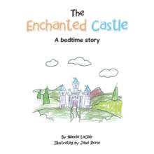 The Enchanted Castle : A Bedtime Story