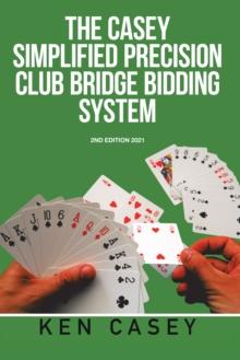 Simplified Precision Club                 Bridge Bidding        System : 2Nd Edition 2021