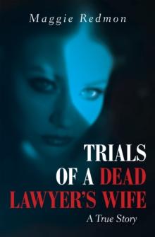 Trials of a Dead Lawyer's Wife : A True Story