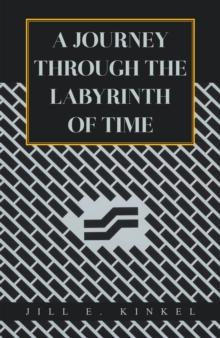 A Journey Through  the Labyrinth of Time