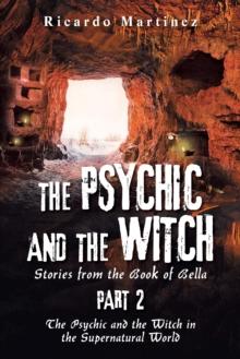 The Psychic and the Witch Part 2 : Stories from the Book of Bella