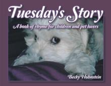 Tuesday's Story : A Book of Rhyme for Children and Pet Lovers