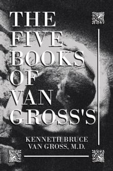 The Five Books of           Van Gross's