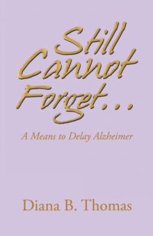 Still Cannot Forget... : A Means to Delay Alzheimer