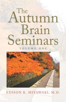 The Autumn Brain Seminars : Volume One