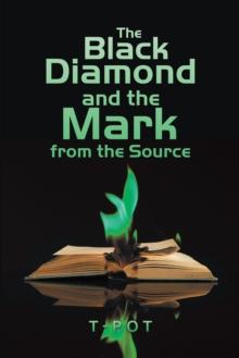 The Black Diamond and the Mark from the Source