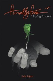 Finally Free : Dying to Live