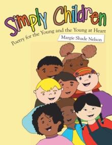 Simply Children : Poetry for the Young and the Young at Heart