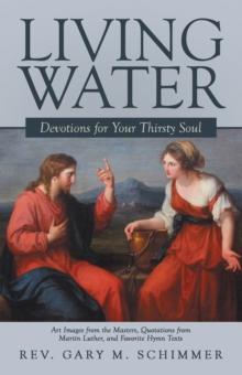 Living Water : Devotions For Your Thirsty Soul