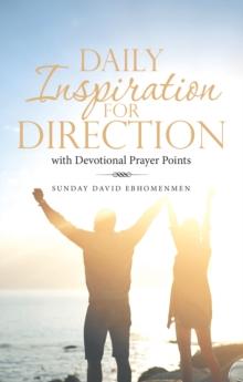 Daily Inspiration for Direction : With Devotional Prayer Points