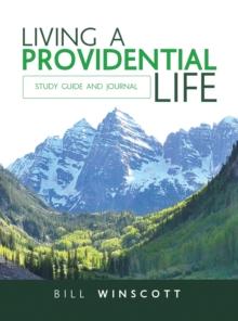 Living a Providential Life : Study Guide and Journal