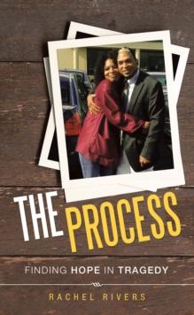 The Process : Finding Hope in Tragedy