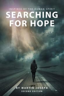 Searching for Hope : Inspired by the Human Spirit