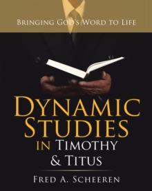 Dynamic Studies in        Timothy & Titus : Bringing God's Word to Life