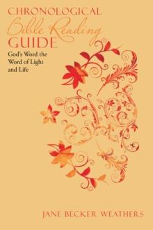 Chronological Bible Reading Guide : God's Word the Word of Light and Life