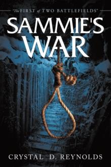 Sammie's War : "The First of Two Battlefields"