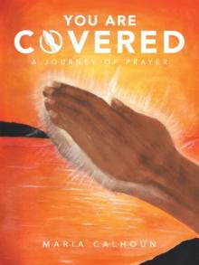 You Are Covered : A Journey of Prayer