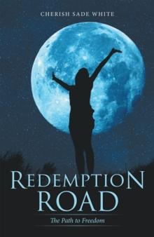 Redemption Road : The Path to Freedom