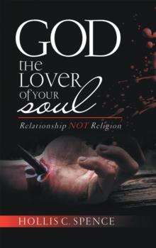 God the Lover of Your Soul : Relationship Not Religion