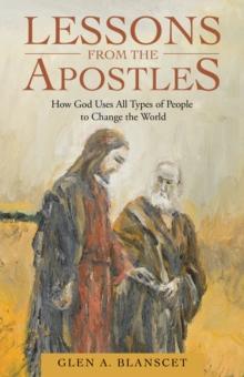 Lessons from the Apostles : How God Uses All Types of People to Change the World